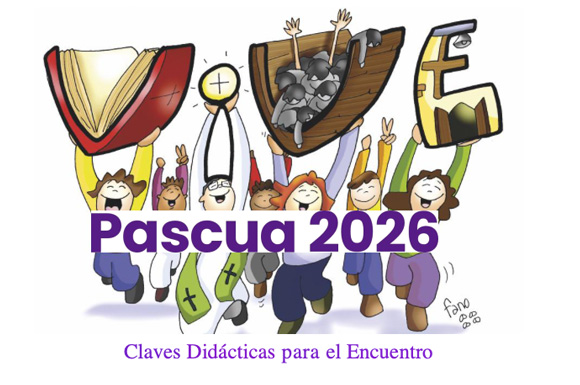 Pascua 2026: Claves Didácticas para el Encuentro